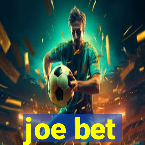 joe bet